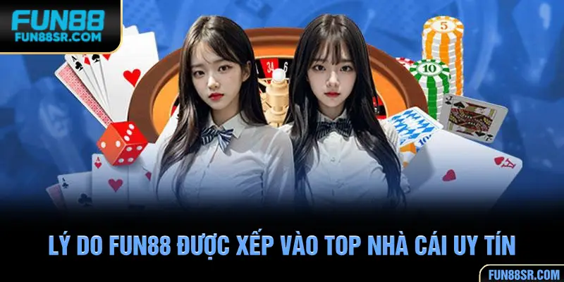 Những thế mạnh chứng tỏ FUN88 thuộc top nhà cái uy tín